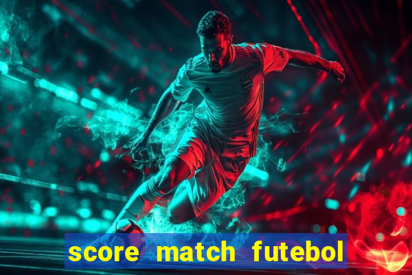score match futebol pvp dinheiro infinito